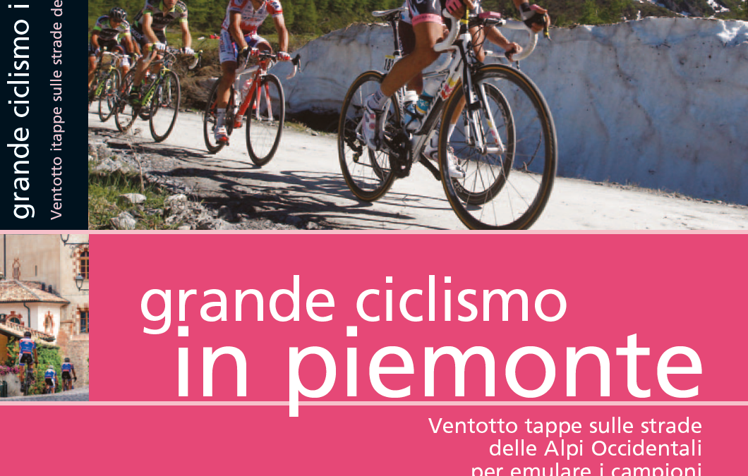 Nasce la nuova guida del “Grande Ciclismo” in Piemonte